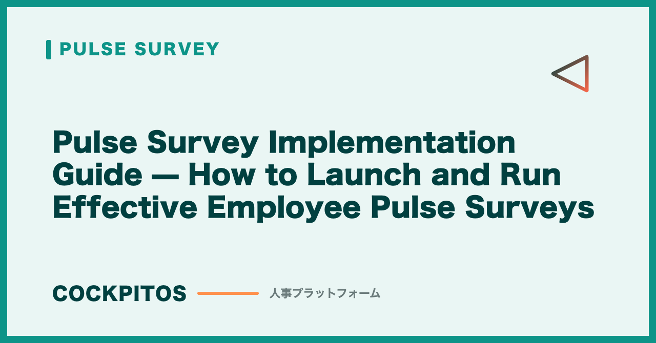 Pulse Survey Implementation Guide — How to Launch and Run Effective Employee Pulse Surveys