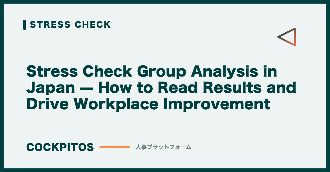 Stress Check Group Analysis in Japan — How to Read Results and Drive Workplace Improvement